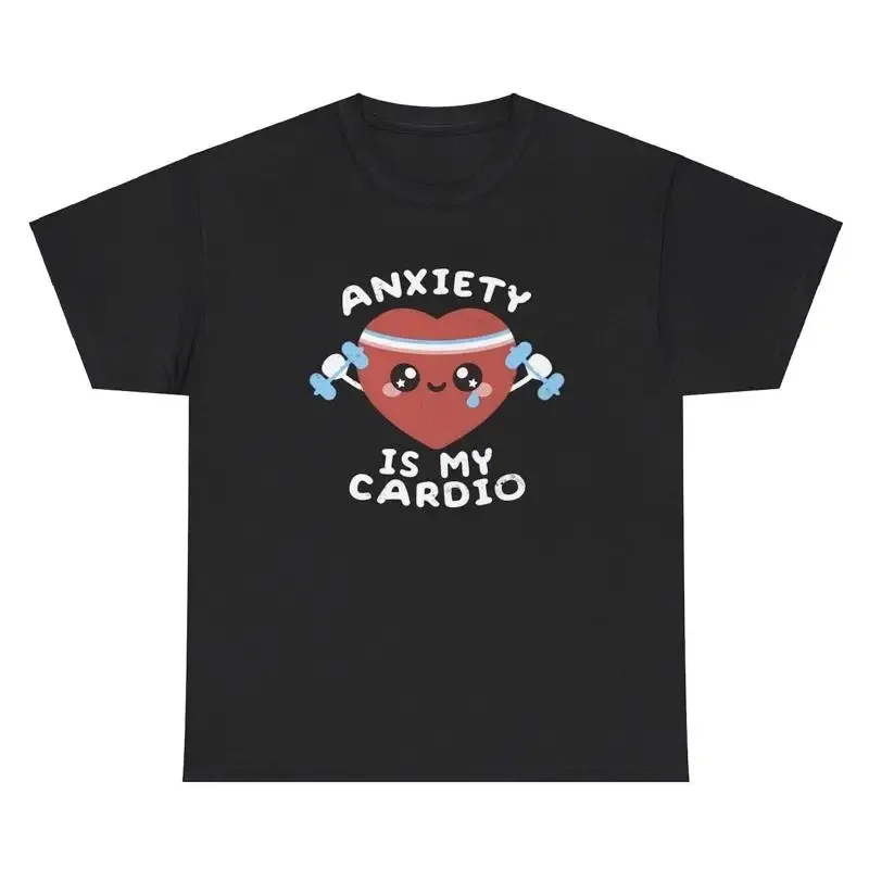Anxiety Is My Cardio T Shirt Funny Anxious Gym Pump Cover Working Out Humor Tee